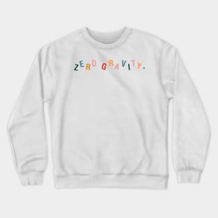 Zero Gravity Crewneck Sweatshirt